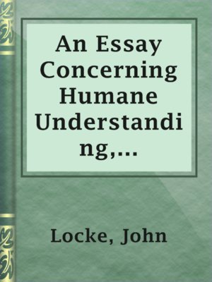 in an essay concerning human understanding in an essay concerning human understanding